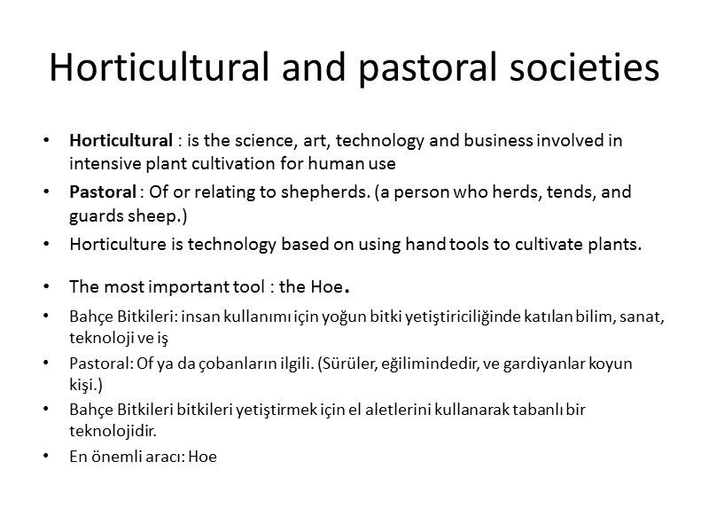 Horticultural and pastoral societies Horticultural : is the science, art, technology and business involved
